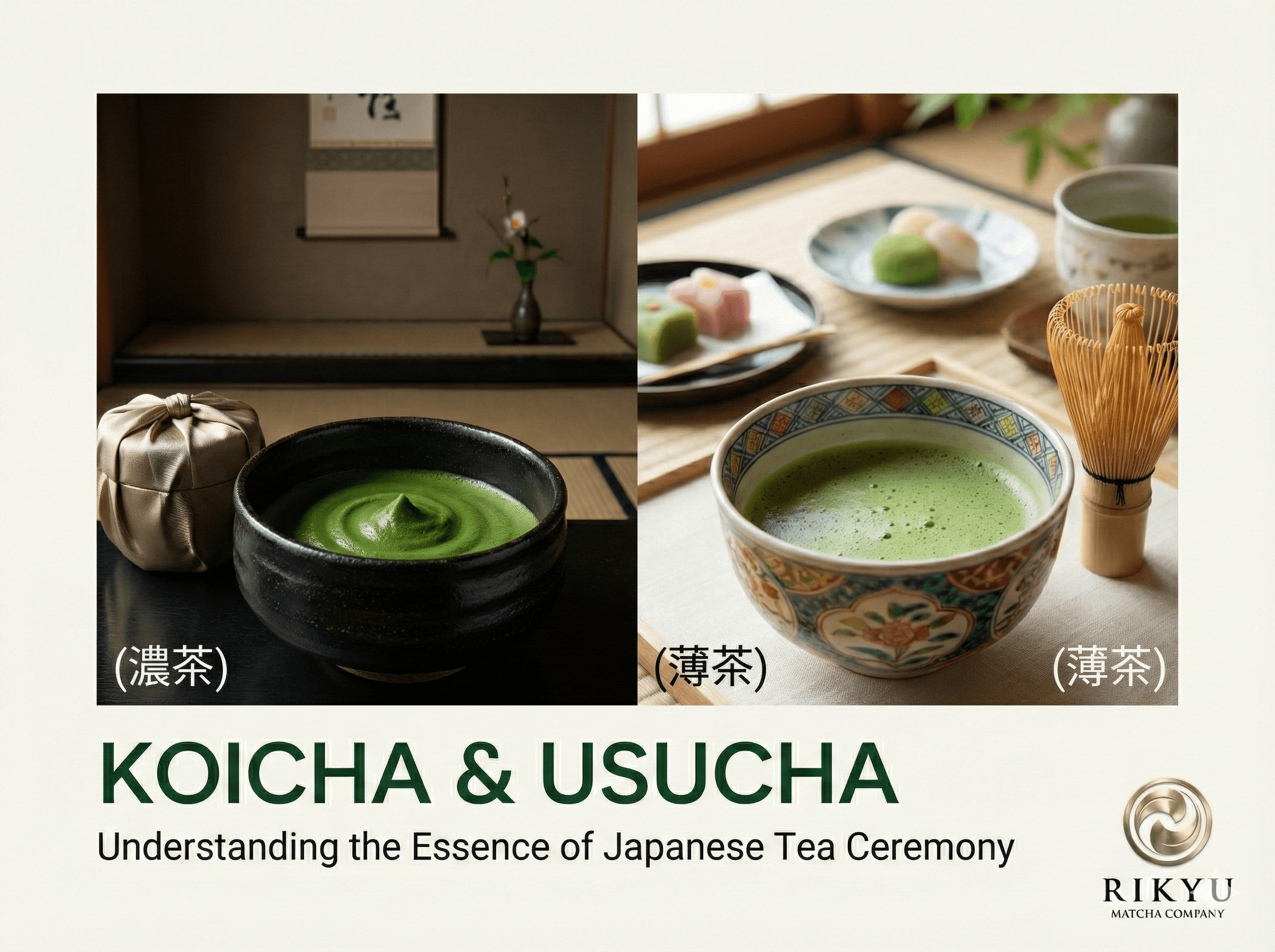 Koicha and Usucha Culture: The Deep Traditions of Japanese Tea Ceremony